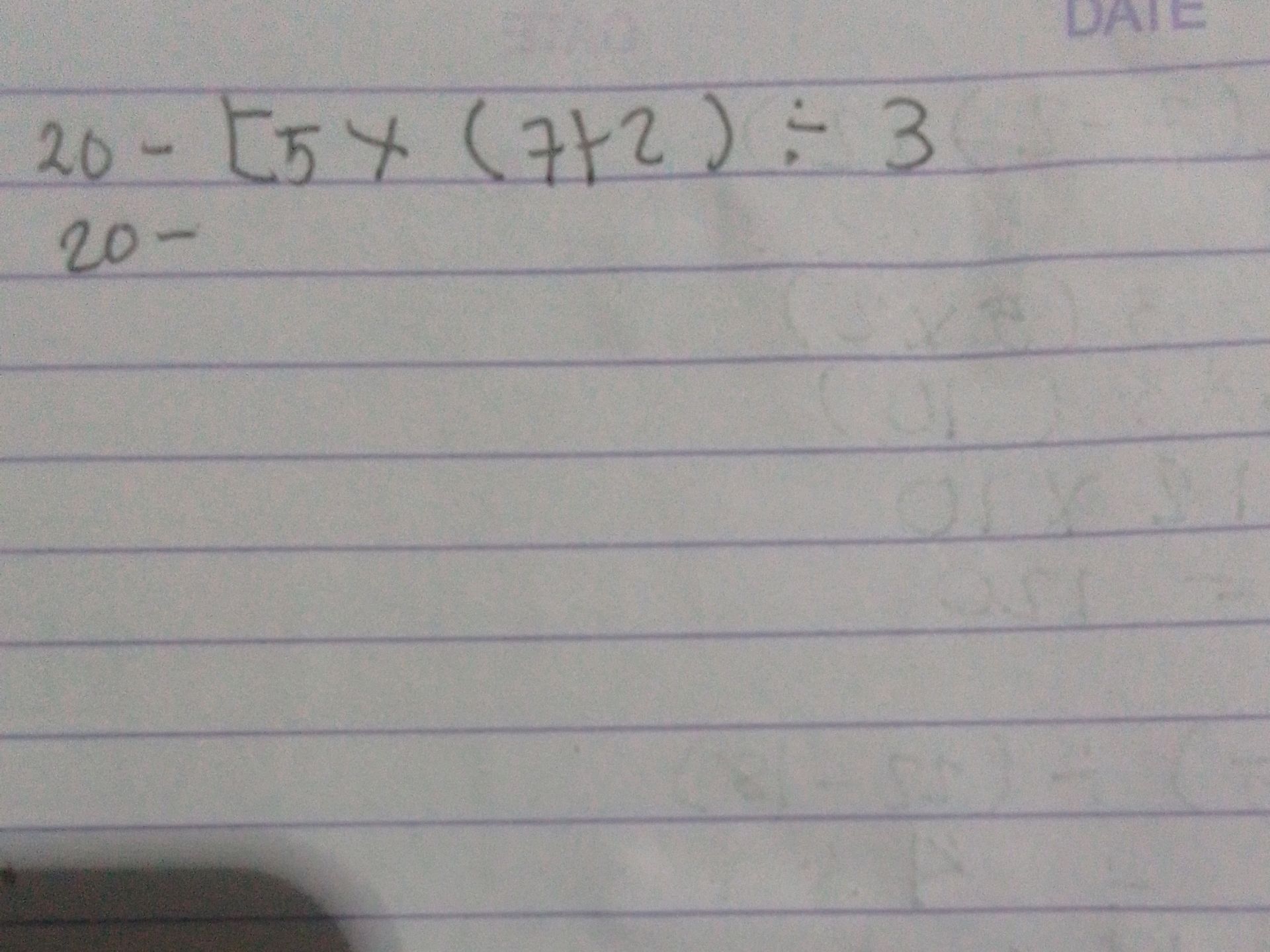 Order of operations: Solve 20 - [5 x (7 + 2)