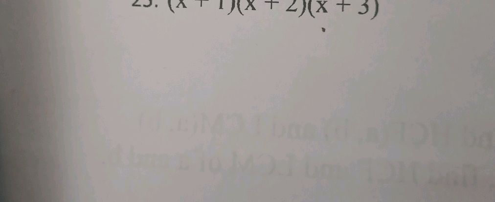 Expanding the expression (x+1)(x+2)(x+3) | StudyX