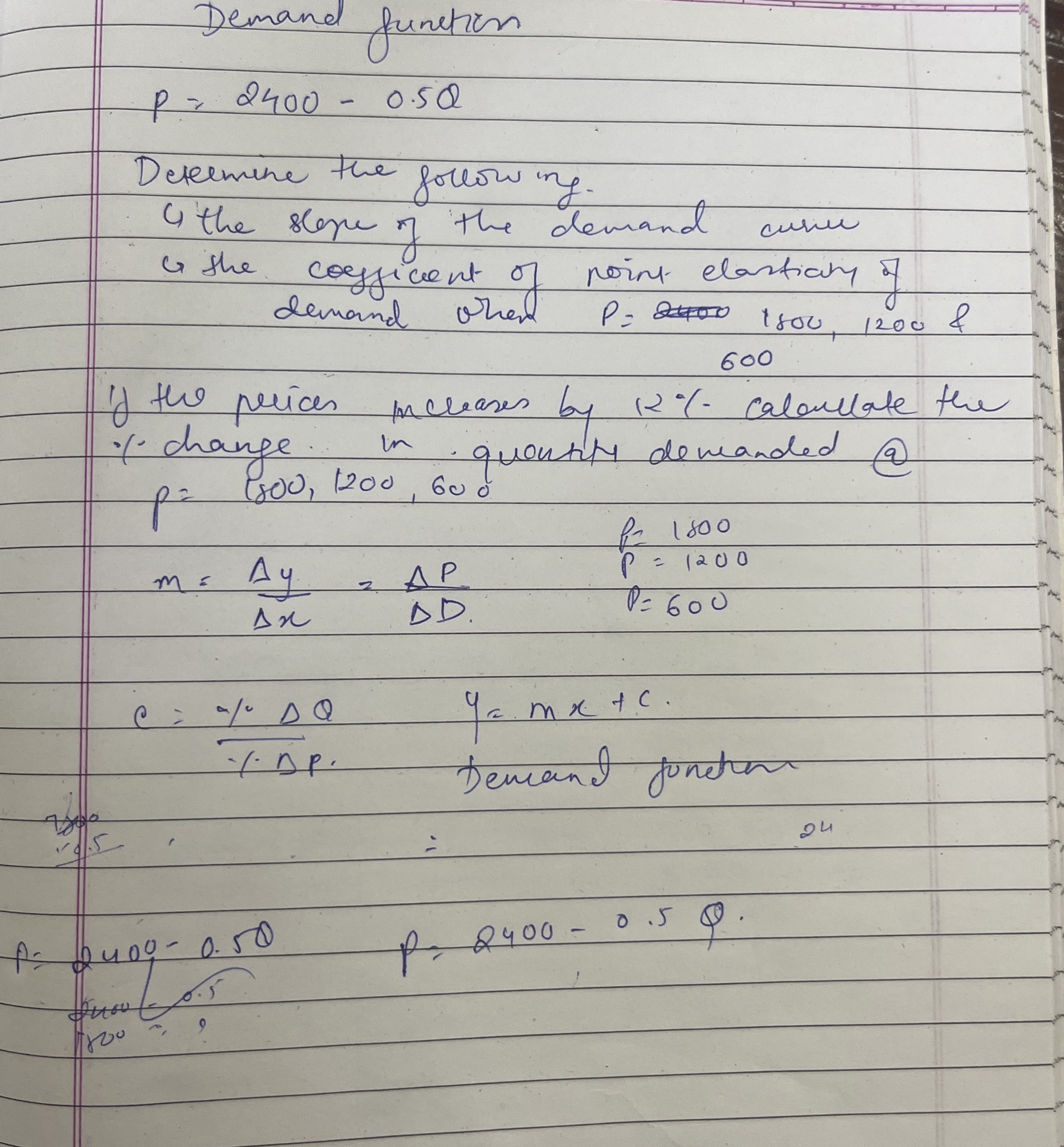 Demand function $P = 2400 - 0.5Q$ Determine