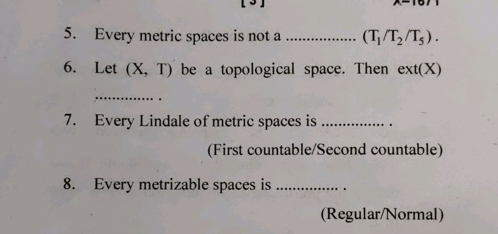 5. Every metric spaces is not a | StudyX