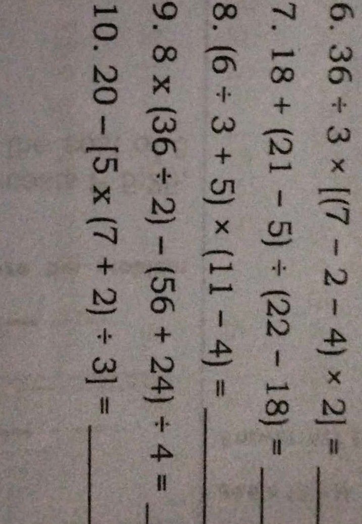 6. 36 ÷ 3 × [(7 - 2 - 4) × 2] = 7. 18 + | StudyX