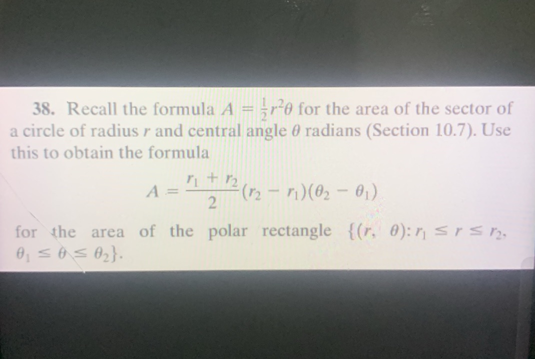 38. Recall the formula $A = {1}{2}r^2 $ for | StudyX