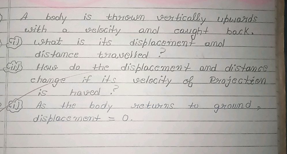 A body is thrown vertically upwards with a