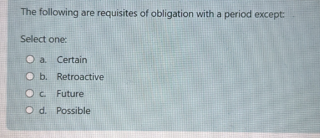 Requities The following are requisites of obligation