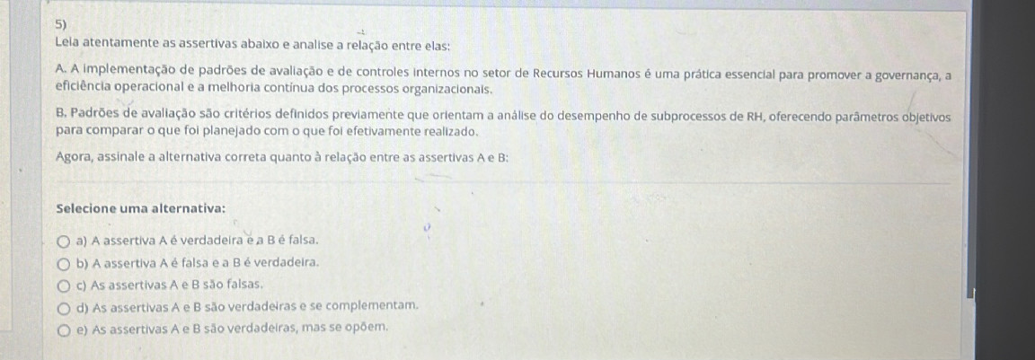 Lela atentamente as assertivas abaixo e | StudyX
