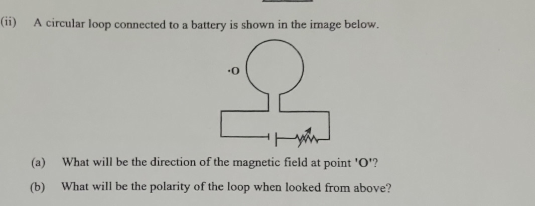 A circular loop connected to a battery is | StudyX