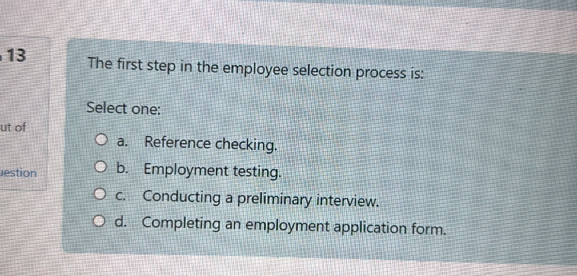 The first step in the employee selection | StudyX
