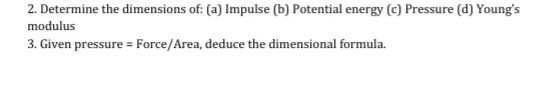 Determine the dimensions of: (a) Impulse (b) | StudyX