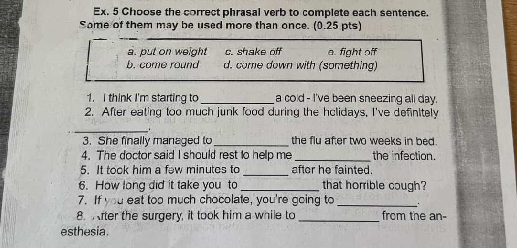 Choose the correct phrasal verb to complete | StudyX