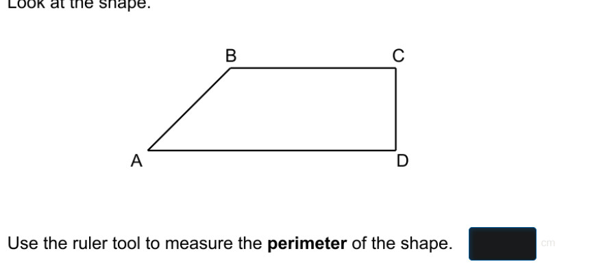 Look at the shape. Use the ruler tool to | StudyX