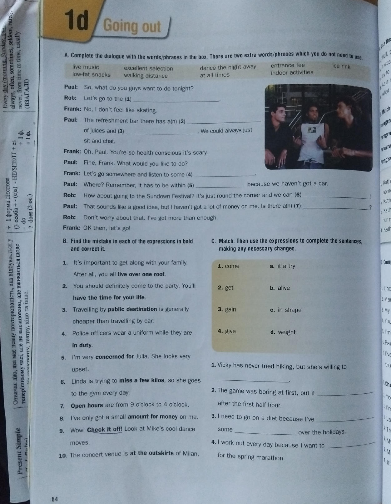A. Complete the dialogue with the | StudyX