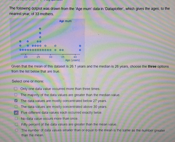 The following dotplot was drawn from the | StudyX