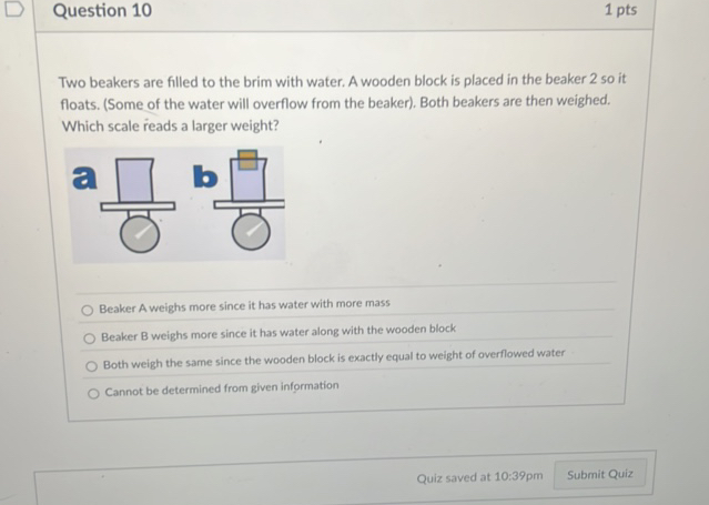 Question 10 1 pts Two beakers are filled to | StudyX