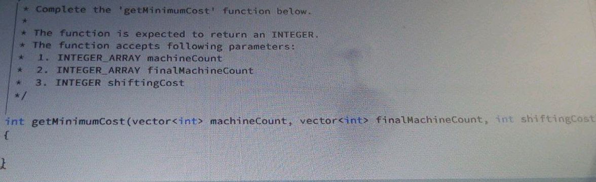 Complete the getMinimumCost function below | StudyX