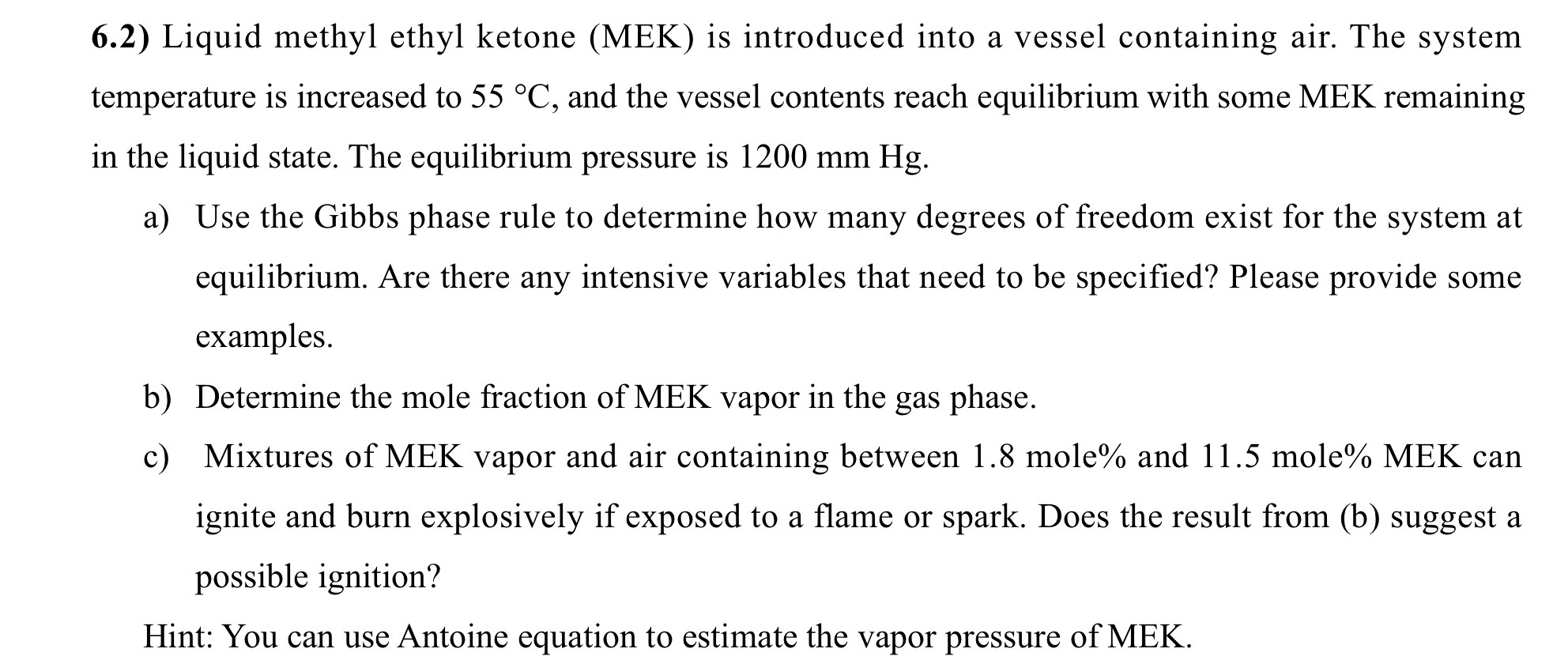 62) Liquid methyl ethyl ketone (MEK) is | StudyX