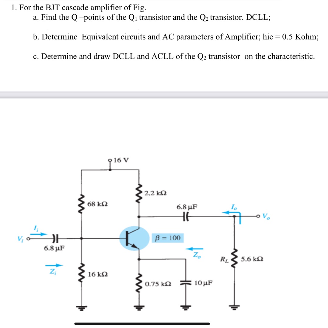 1 For the BJT cascade amplifier of Fig a | StudyX