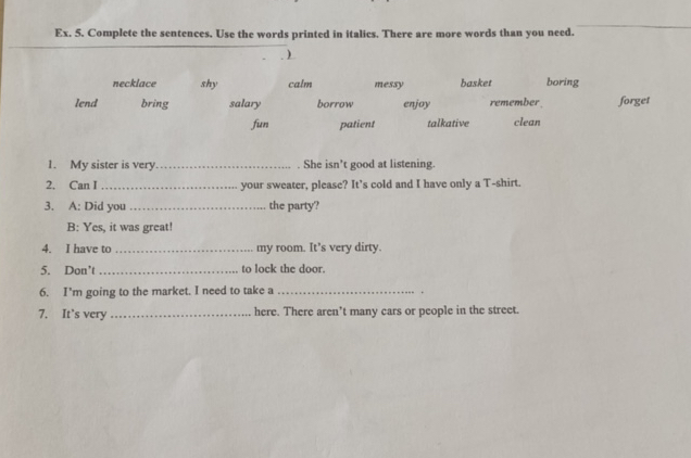Ex 5 Complete the sentences Use the words | StudyX