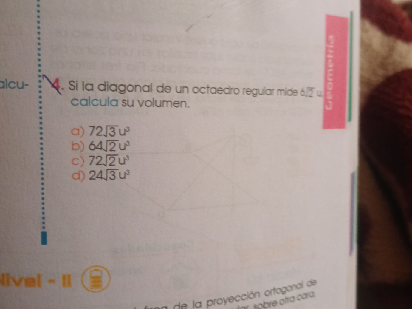 Si la diagonal de un octaedro regular mide | StudyX