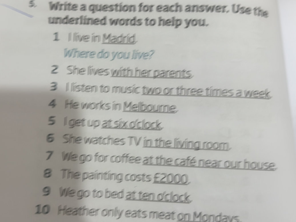 5. Write a question for each answer. Use the | StudyX