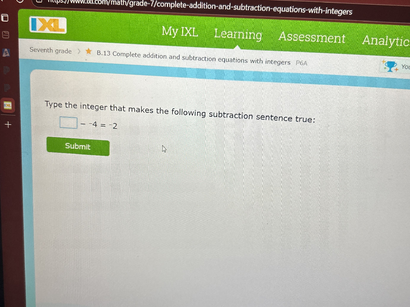 Type the integer that makes the following