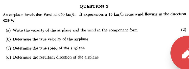 QUESTION 5 An airplane heads due West at | StudyX