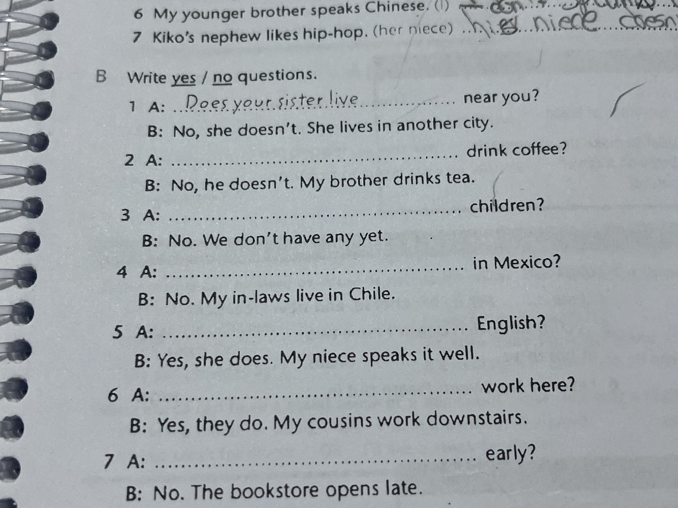 B Write yes / no questions. 1 A: Does your | StudyX