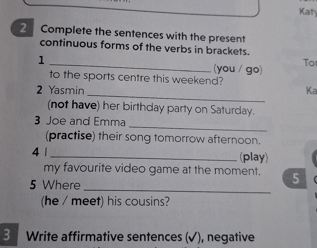 Complete the sentences with the present | StudyX