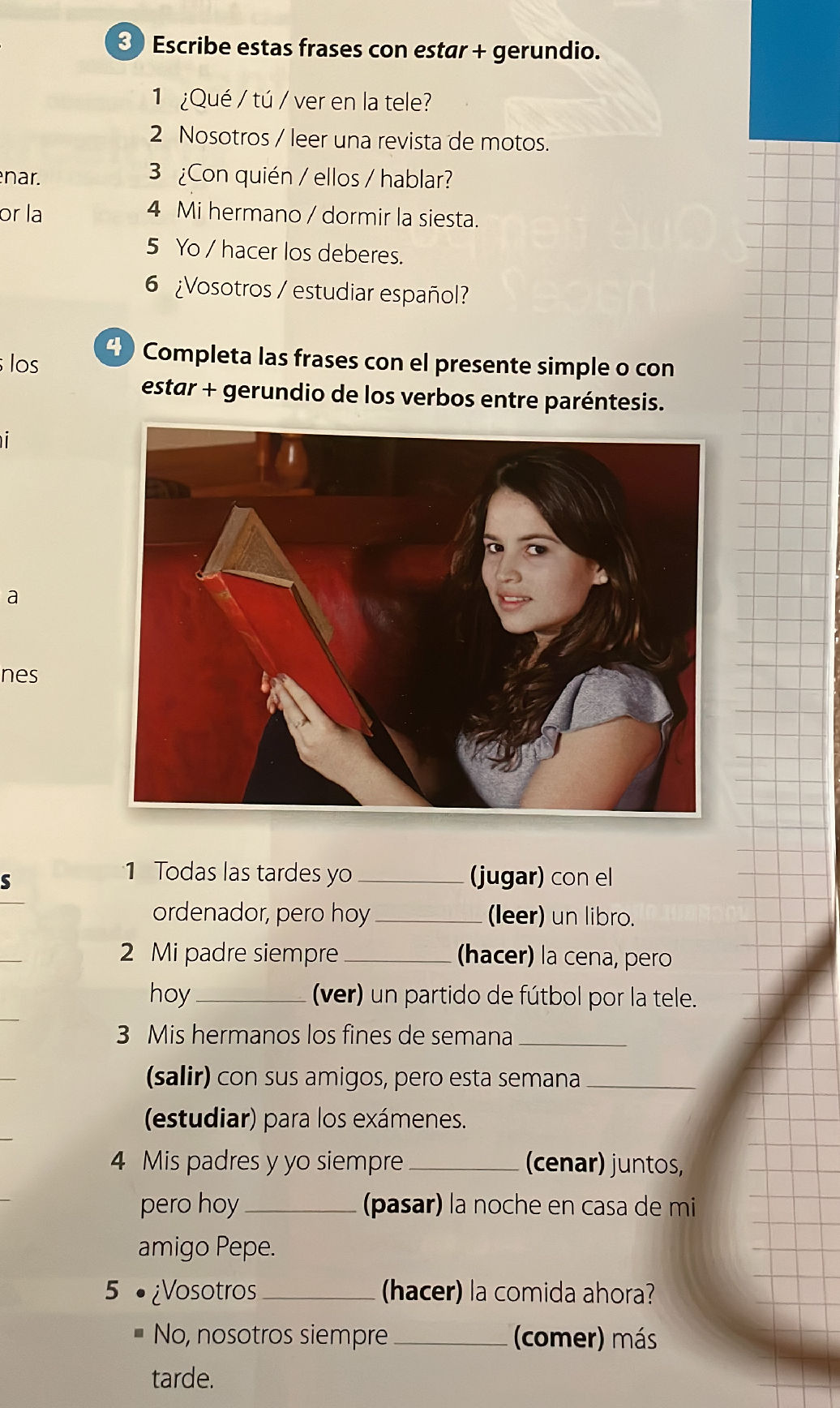Completa las frases con el presente simple o | StudyX