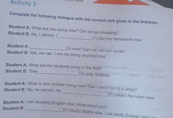 Complete the following dialogue with the | StudyX