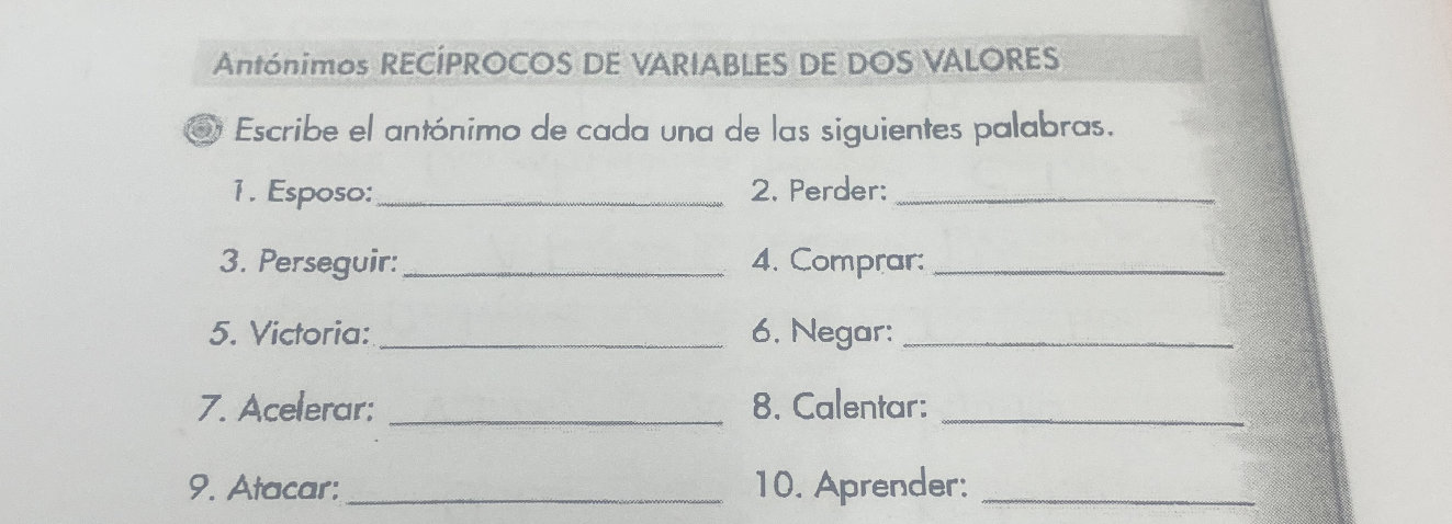 Escribe el antónimo de cada una de las | StudyX