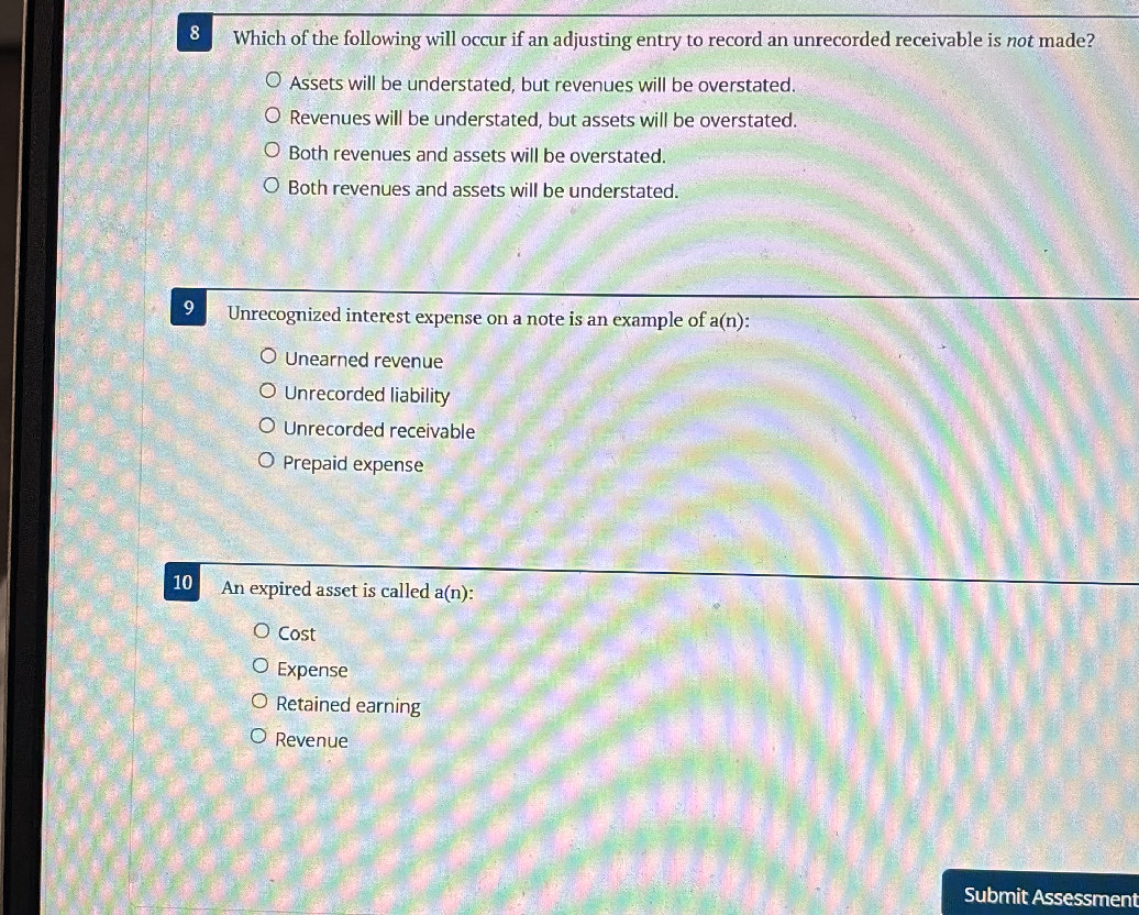 Unrecorded Receivable Example 8 Which of the following will occur if an | StudyX