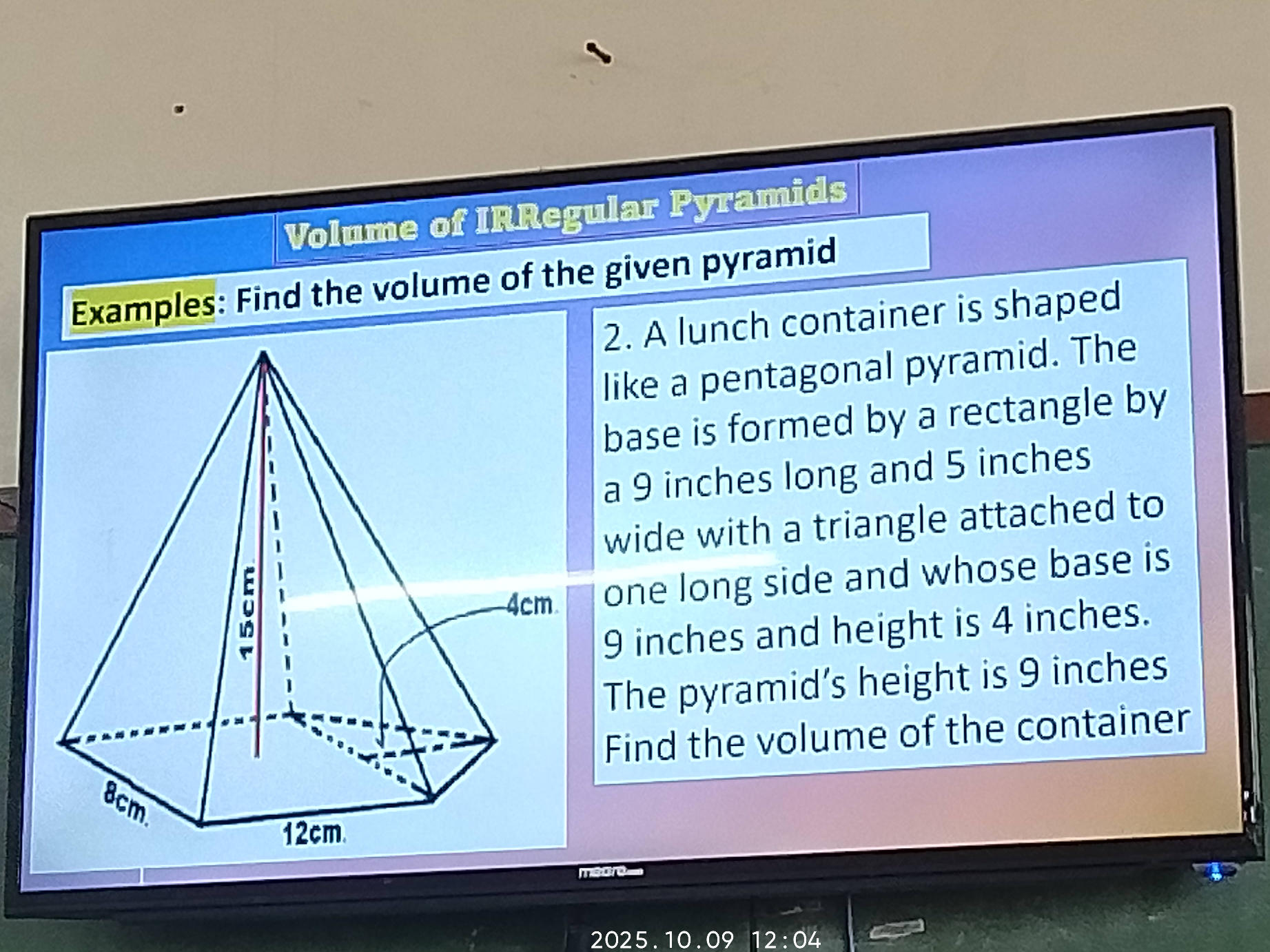 Irregular Pyramid Example Examples: Find the volume of the given | StudyX