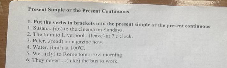 Put the verbs in brackets into the present | StudyX
