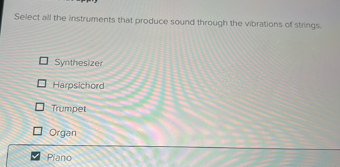 Select all the instruments that produce | StudyX