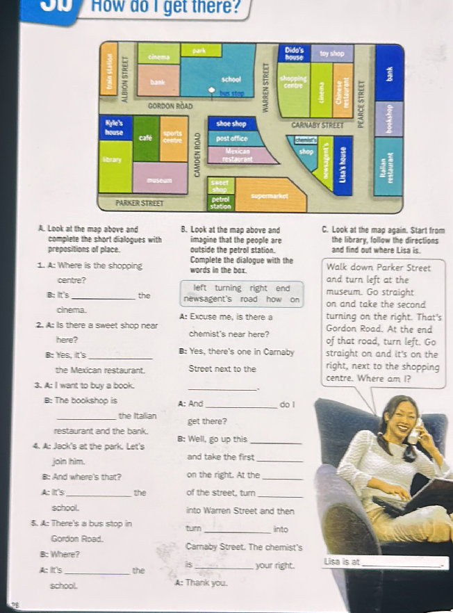 A. Look at the map above and complete the | StudyX