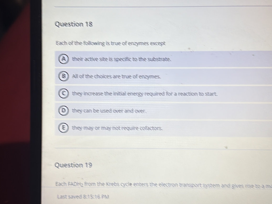 Each Of The Following Are True Of Enzymes Except