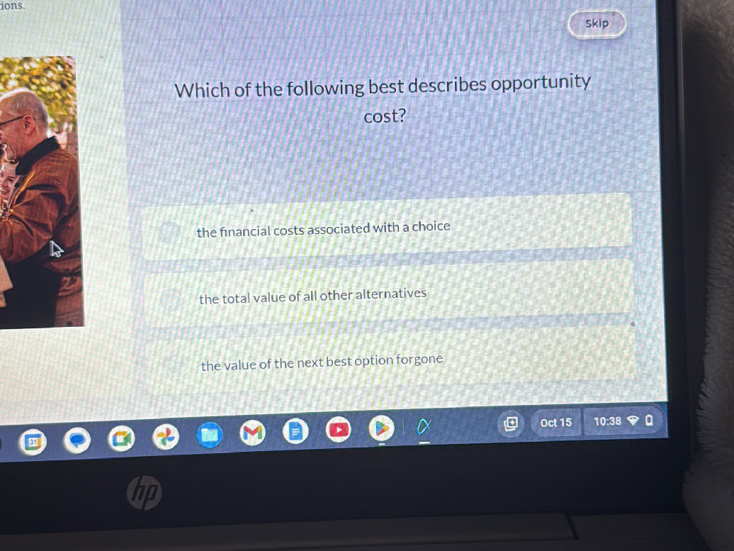 Which Best Describes An Opportunity Cost Brainly