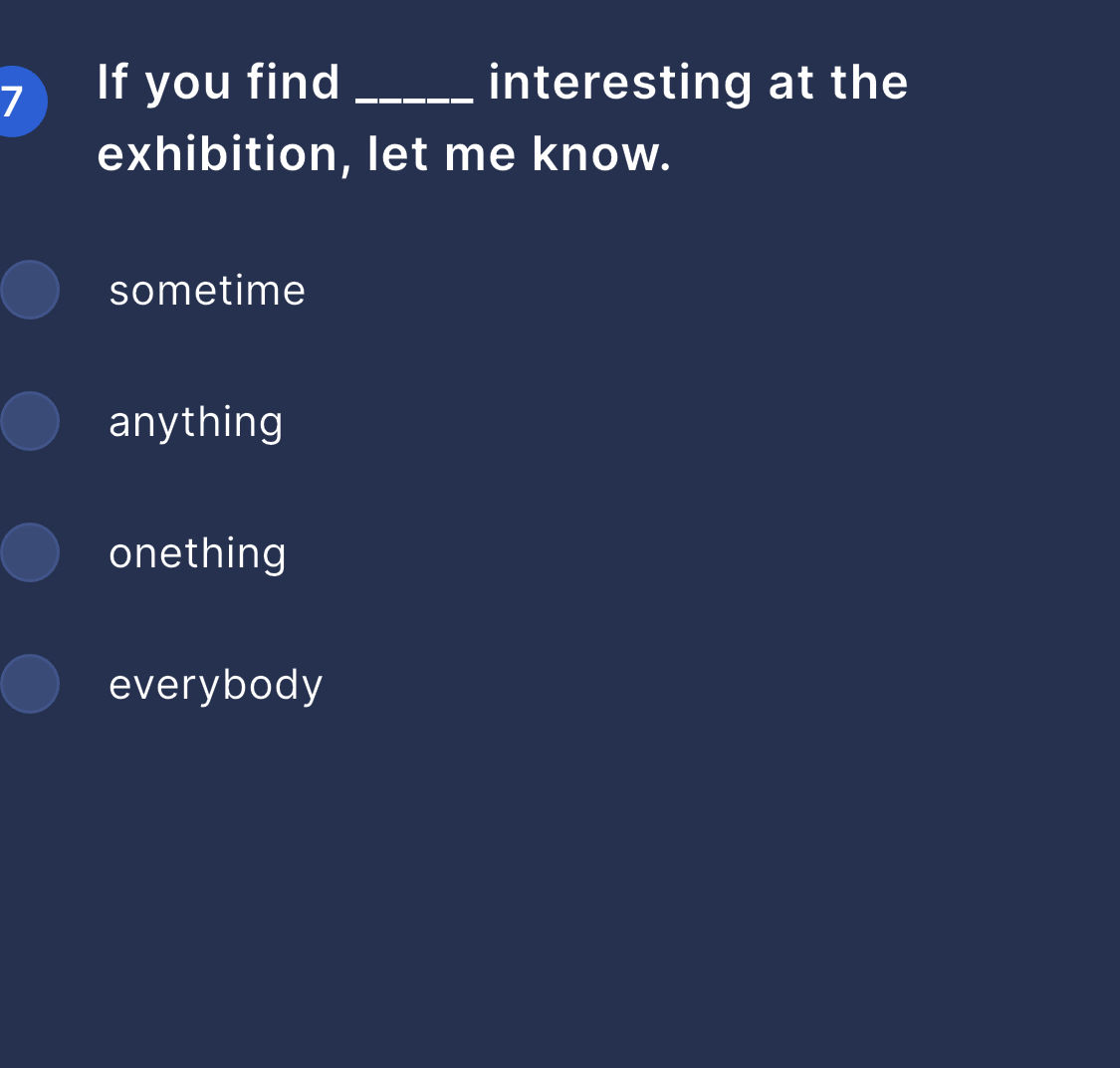 7 If you find interesting at the exhibition