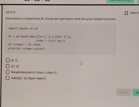 Given below is a DataFrame df choose the | StudyX