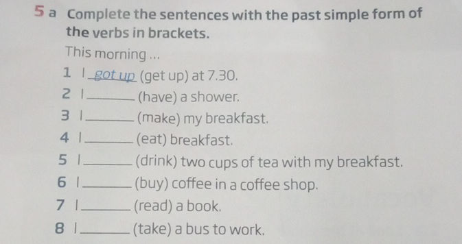 Complete the sentences with the past simple | StudyX