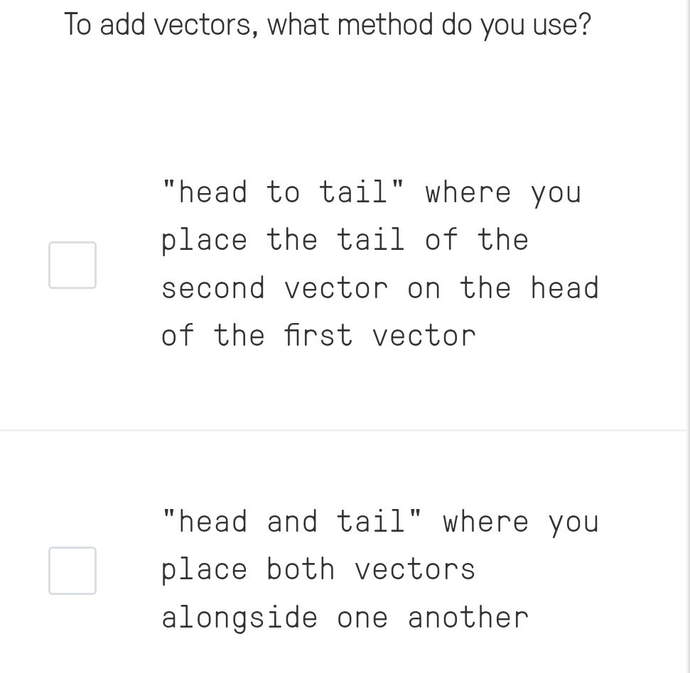 To add vectors, what method do you use? | StudyX