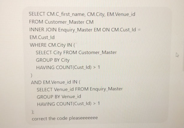 SELECT CMCfirstname CMCity EMVenueid FROM | StudyX