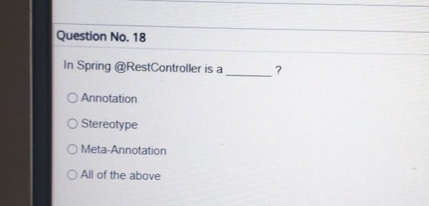 Question No 18 In Spring RestController is a | StudyX