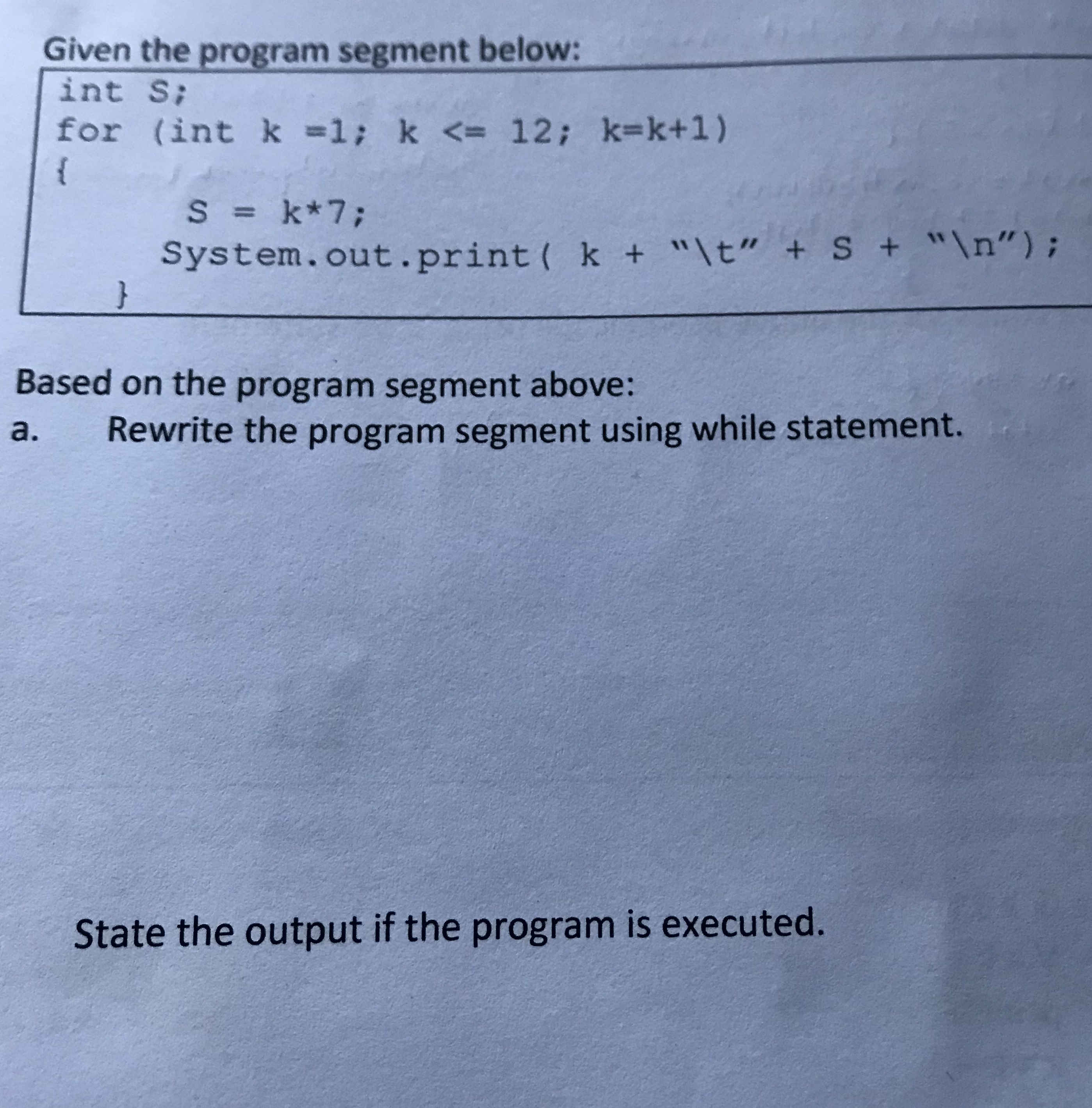 Given the program segment below: int S; for | StudyX