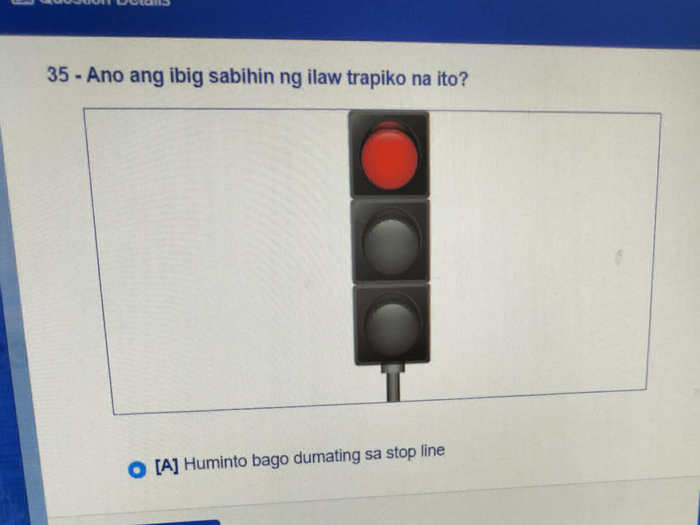 35 - Ano ang ibig sabihin ng ilaw trapiko na | StudyX
