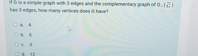 If G is a simple graph with 3 edges and the | StudyX