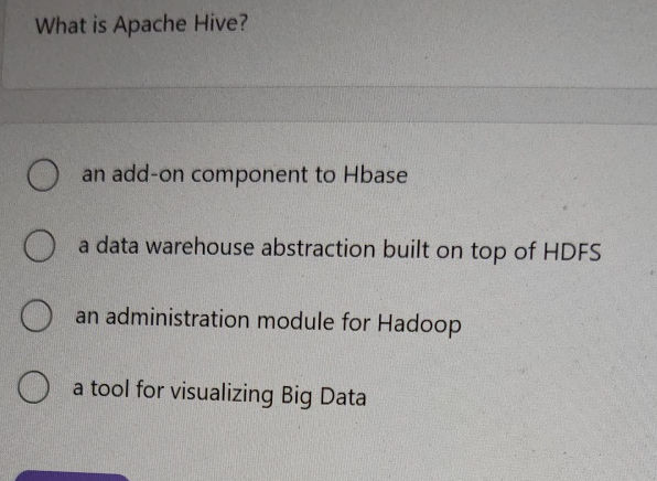 What is Apache Hive? an add-on component to | StudyX