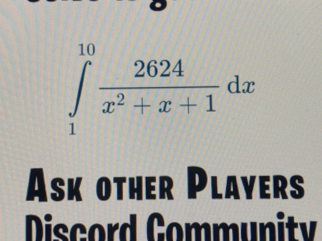 Definite Integral of 2624/(x^2 + x + 1) from | StudyX
