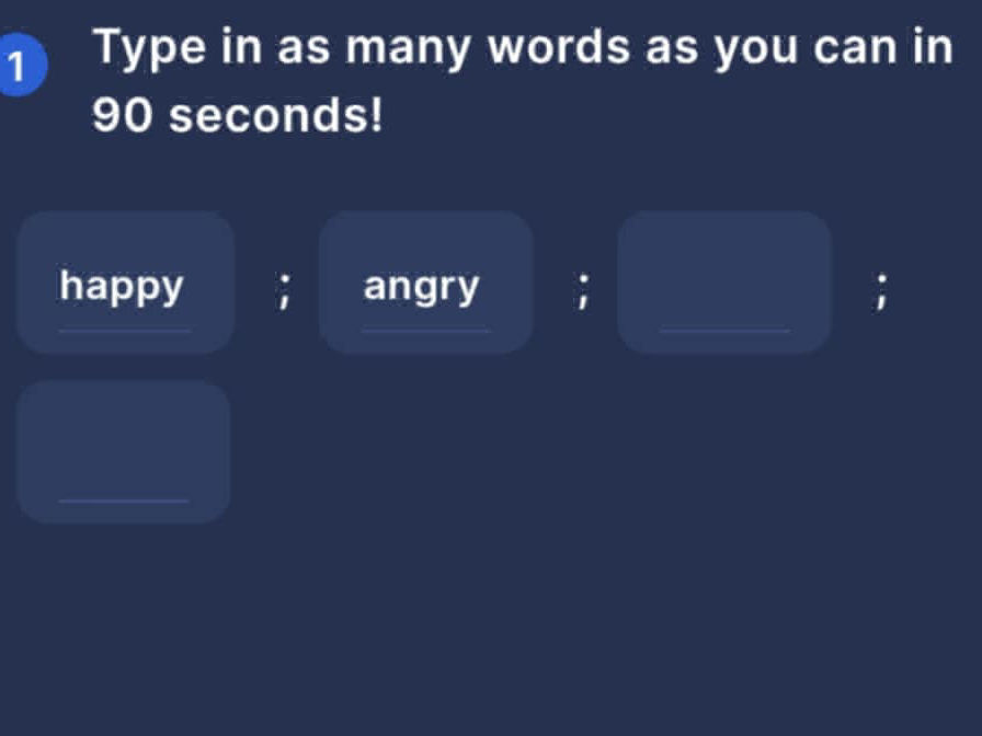 1 Type in as many words as you can in 90 | StudyX