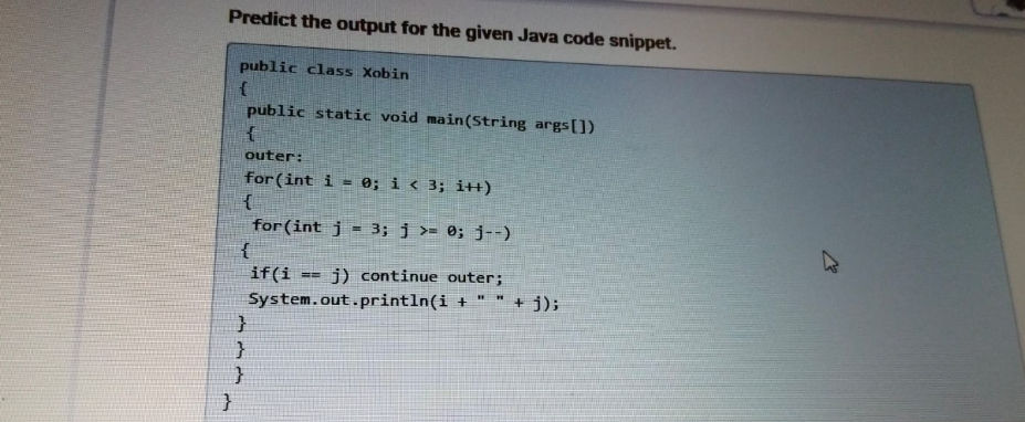 Predict the output for the given Java code | StudyX